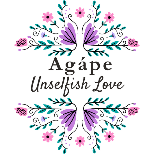 Agape Unselfish Love