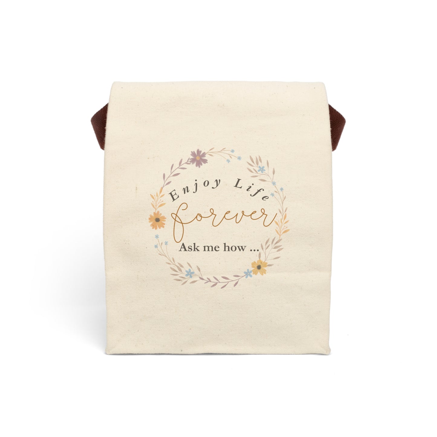 Enjoy Life Forever - Floral Wreath - Conversation Starter - Canvas Lunch Bag
